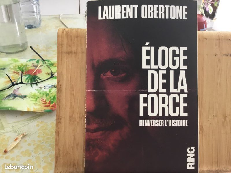 Éloge de la force .Laurent Obertone (image 1)