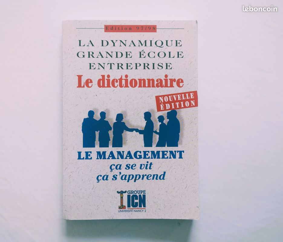 La dynamique grande ecole entreprise - Le dictionnaire - Le management ca se vit ca s'apprend - edition 1997/98 (image 1)