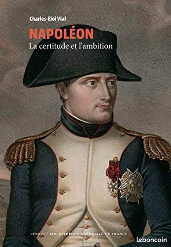 Napoléon la certitude de l'ambition (image 1)