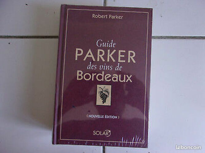 [Livre] Robert PARKER Guide PARKER des Vins de Bordeaux neuf sous blister - Comme neuf (image 1)