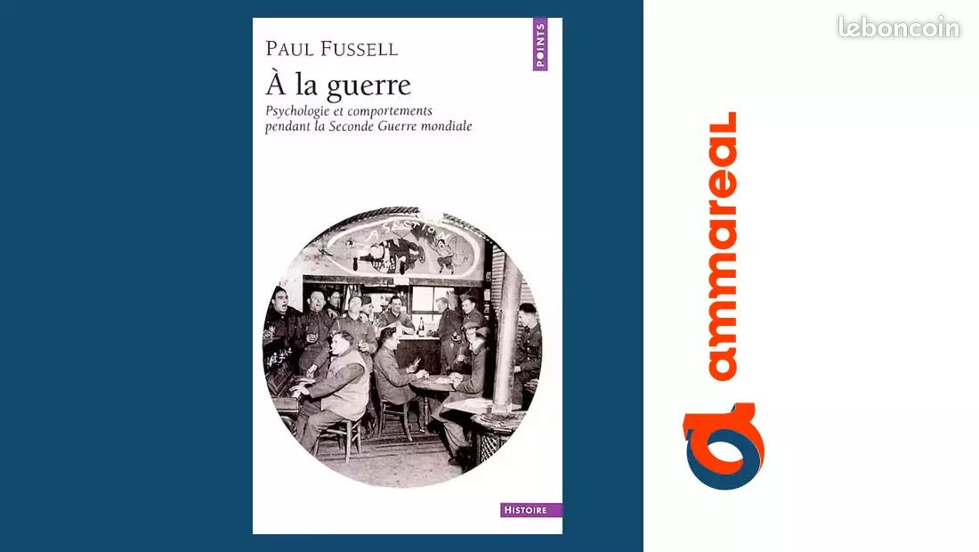 À la guerre : Psychologie et comportements pendant la Seconde Guerre mondiale - Paul Fussel (image 1)