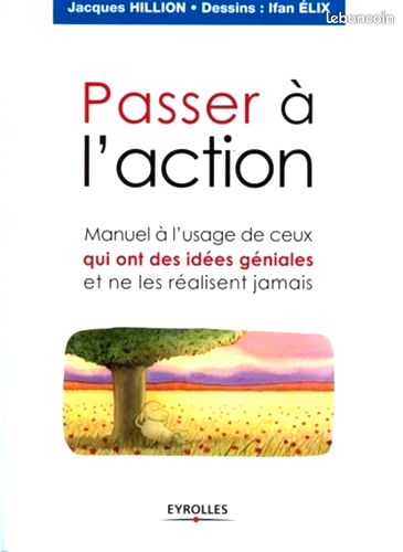 Passer à l'action - Manuel à l'usage de ceux qui ont des idées géniales et ne les réalisent jamais (image 1)