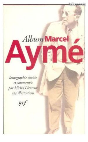 Album Marcel Aymé. Iconographie Choisie et Commentée Par Michel Lecureur. 304 Illustrations - Album de la Pléiade (image 1)