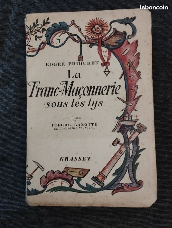 La Franc-maçonnerie Sous Les Lys (Les Archives De Franc-maçon