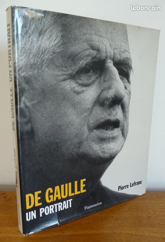 DE GAULLE Un Portrait par Pierre Lefranc (Grand Livre) (image 1)