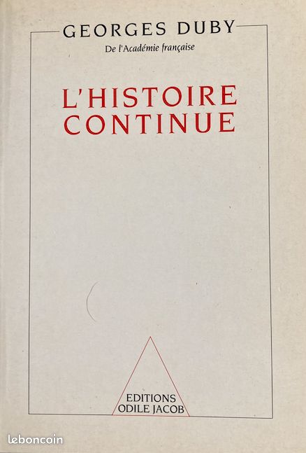 Georges Duby : L’ histoire continue (Odile Jacob - 1991 - 220 pages) (image 1)