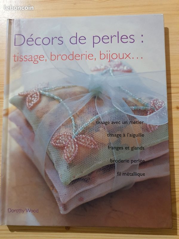 Décors de perles. Tissage, broderie, bijoux... Dorothy wood (image 1)