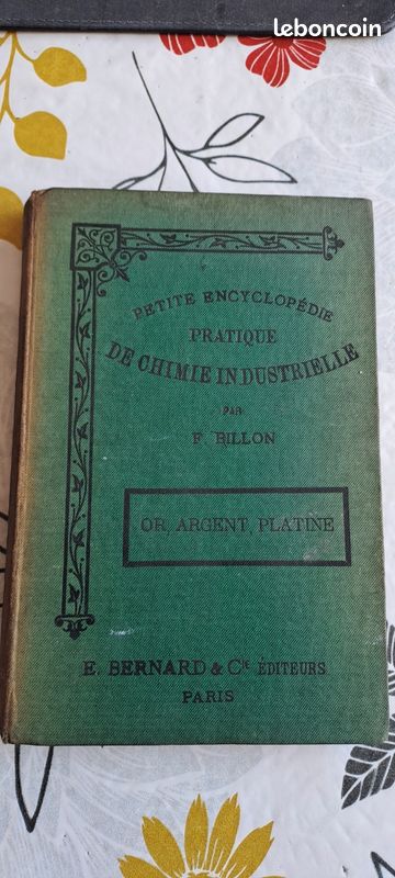 Petite encyclopedie pratique de chimie industrielle, or argent platine, 1902, numéro 30 (image 1)