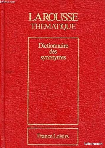 LARROUSSE THÉMATIQUE - Dictionnaire des synonymes (image 1)
