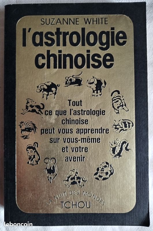 L'ASTROLOGIE CHINOISE - SUZANNE WHITE - édition TCHOU - 1977 (image 1)