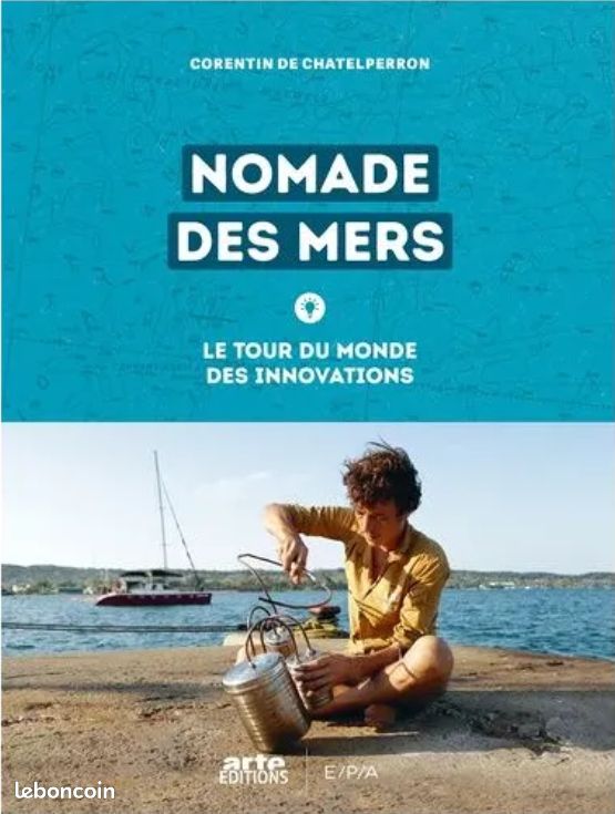 Nomade des mers : le tour du monde des innovations - Corentin de Chatelperron (image 1)