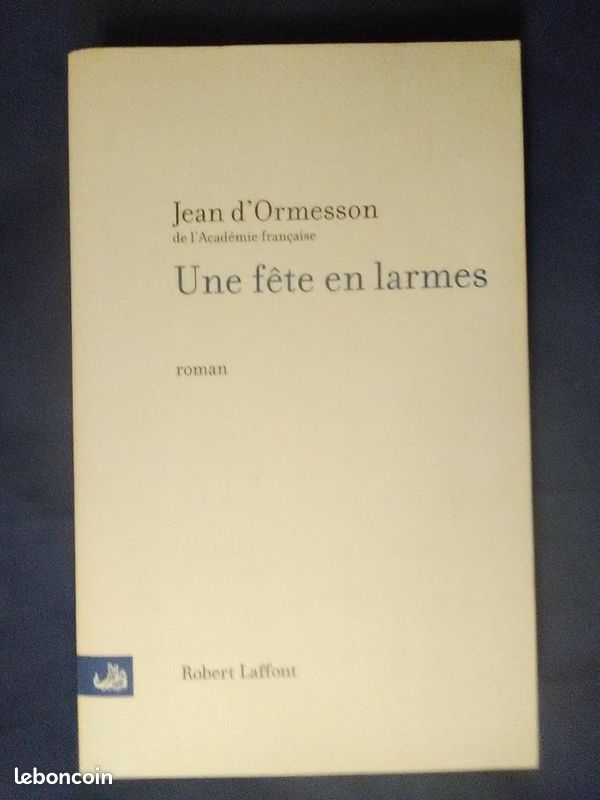 Une Fête En Larmes – Jean d’Ormesson (image 2)