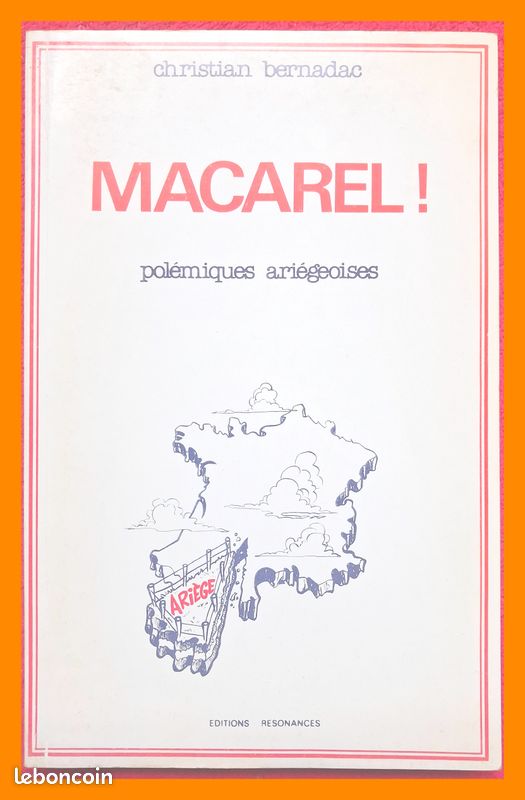 Macarel Polémiques ariégeoises / Christian Bernadac / Dédicace nominative de l’Auteur / Ariège / Midi Pyrénées / Languedoc / Occitanie / Foix (image 1)