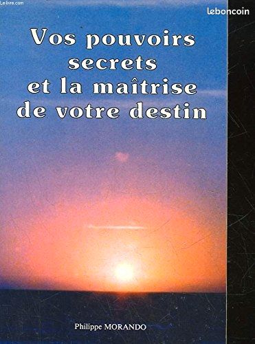 Vos pouvoirs secrets et la maîtrise de votre destin (image 1)