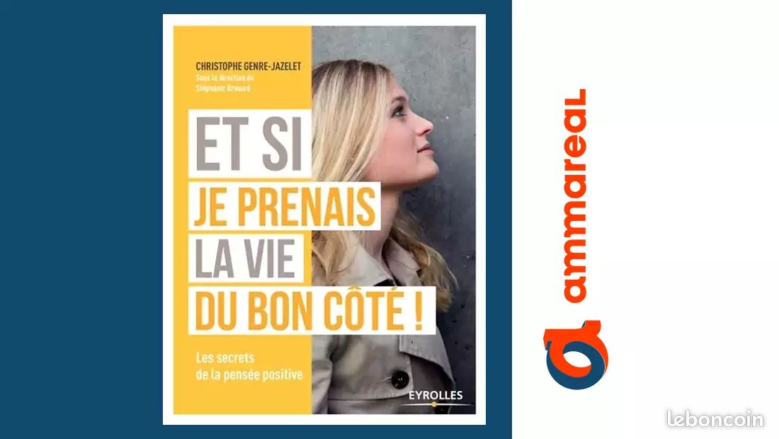 Et si je prenais la vie du bon côté : Les secrets de la pensée positive. - Christophe Genre-... (image 1)