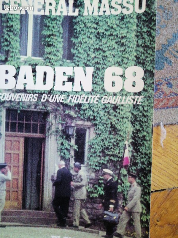 Baden 68 souvenirs d'une fidélité gaulliste par le Général Massu (image 1)