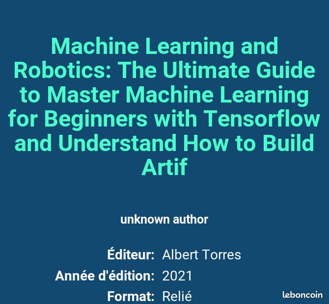 Machine Learning and Robotics: The Ultimate Guide to Master Machine Learning for Beginners with T... (image 2)