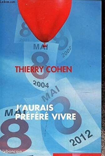 Livre "J'aurais préféré vivre" de Thierry Cohen (image 1)
