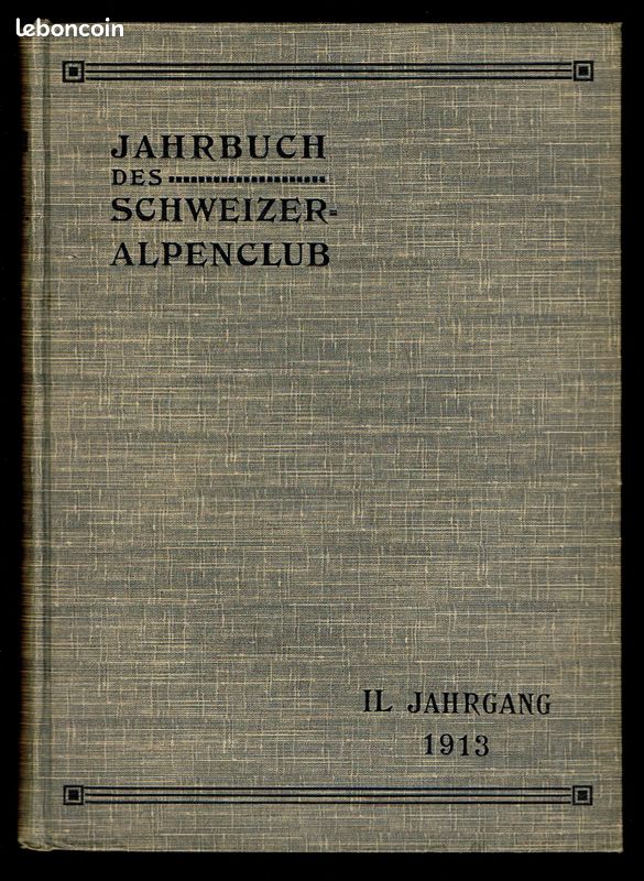Alpinisme Club Alpin Suisse 1913 JAHRBUCH DES SCHWEIZER ALPENCLUB (image 1)