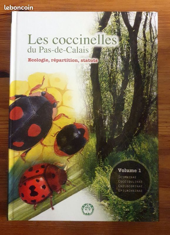 Les Coccinelles Du Pas-De-Calais, Ecologie, Repartition, Statuts. Volume 1 (image 1)