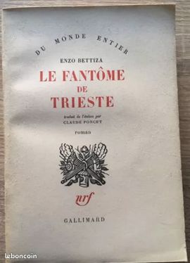 Le fantôme de Trieste - Enzo Bettiza / Du monde entier - NRF Gallimard 1960 (image 1)