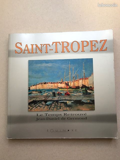 Saint-Tropez Le Temps Retrouvé Jean Daniel de Germond ed Equinoxe 1995 (image 1)