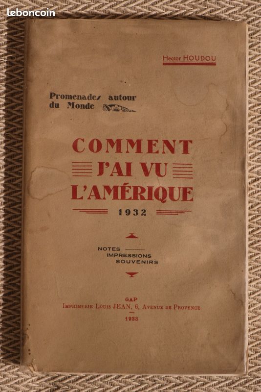 "Comment j'ai vu l'Amérique 1932" de Hector Houdou Imprimerie l Jean à Gap (image 1)