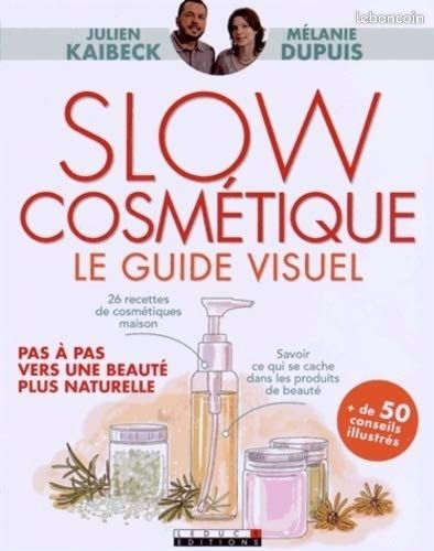 Livre Slow cosmétique, le guide visuel de Julien Kaibeck et Mélanie Dupuis (image 1)