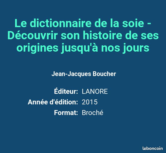 Le dictionnaire de la soie - Découvrir son histoire de ses origines jusqu'à nos jours - Jean-J... (image 2)