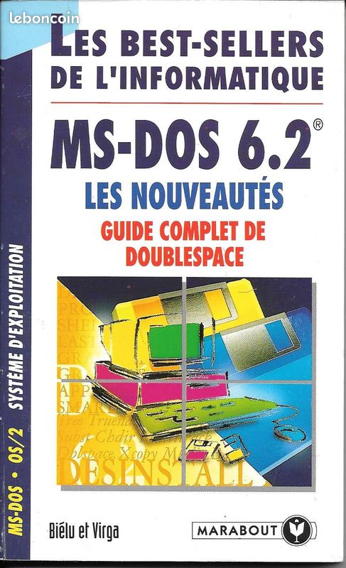 "MS-DOS 6.2 / Guide complet de Doublespace". Biélu et Virga - Ed. Marabout (1994) (image 1)
