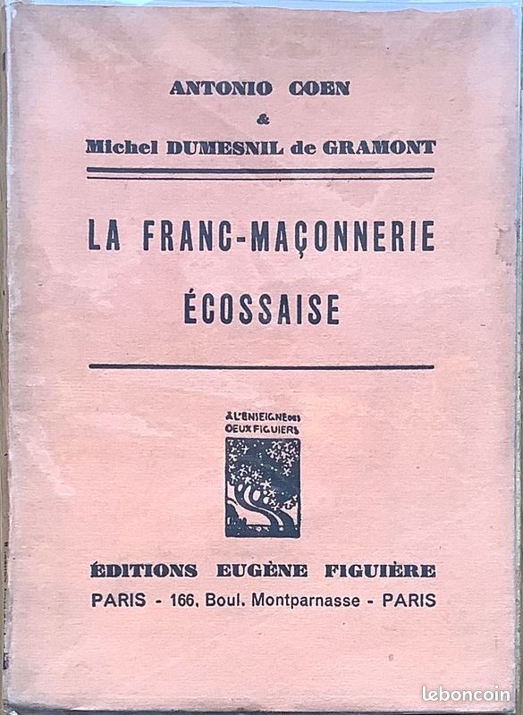 Antonio Coen & Michel Dumesnil de Gramont. La Franc-Maçonnerie écossaise (image 1)