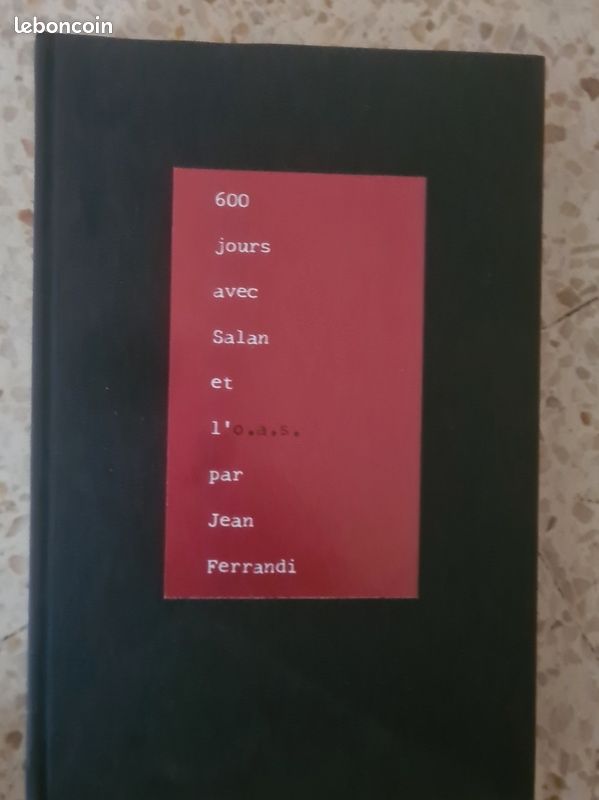 600 jours avec Salan et l' OAS. Jean Ferrandi (image 1)