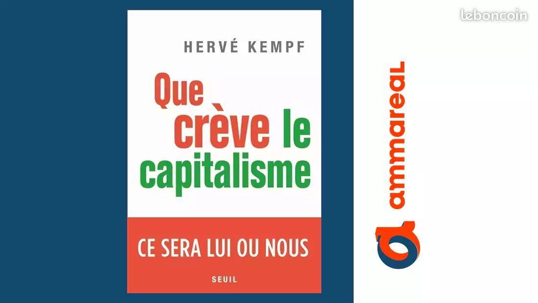 Que crève le capitalisme: Ce sera lui ou nous - Hervé Kempf (image 1)