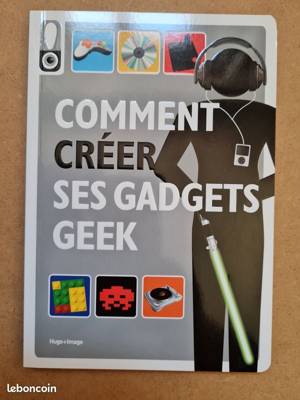 Comment créer ses gadgets geek, Hugo image et compagnie (image 1)