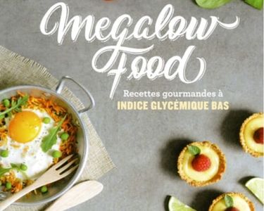 Megalow Food - Recettes Gourmandes à Indice Glycémique Bas - Ella... - Librairie