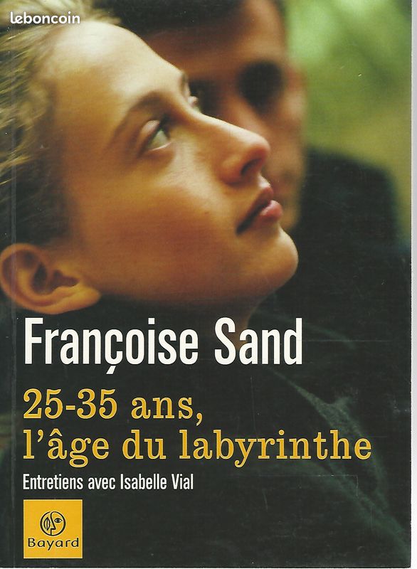 25-35 ans, l'âge du labyrinthe - Françoise Sand - 2005 - Entretiens avec isabelle Vial (image 1)