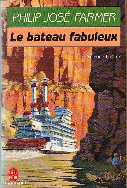 Le Bâteau fabuleux Le fleuve de l' éternité - Philip José FARMER SF - Le livre de poche 7152 (image 1)