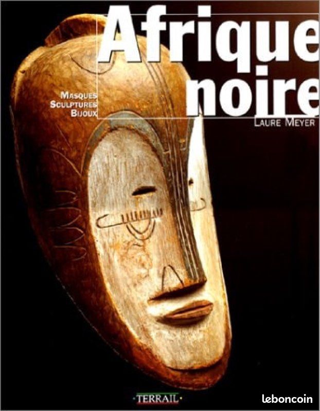 Afrique noire, Masques, Sculptures, Bijoux, Laure Meyer, Terrail (image 1)