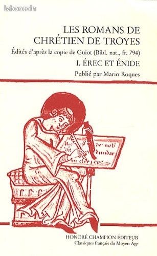 Livre Les romans de Chrétien de Troyes : tome 1 Erec et Enide aux éditions Classiques Français du Moyen Âge (CFMA) (image 1)