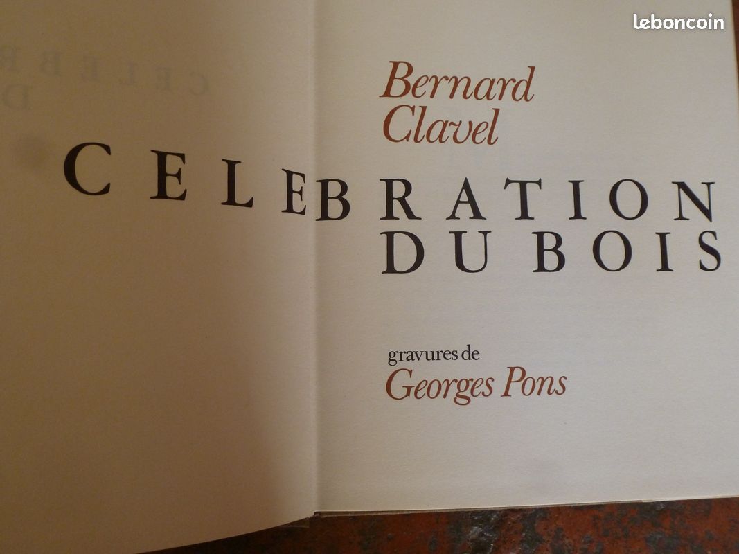 Bernard Clavel... CELEBRATION DU BOIS ... C.L.D Normand & Co … 1977 (image 2)
