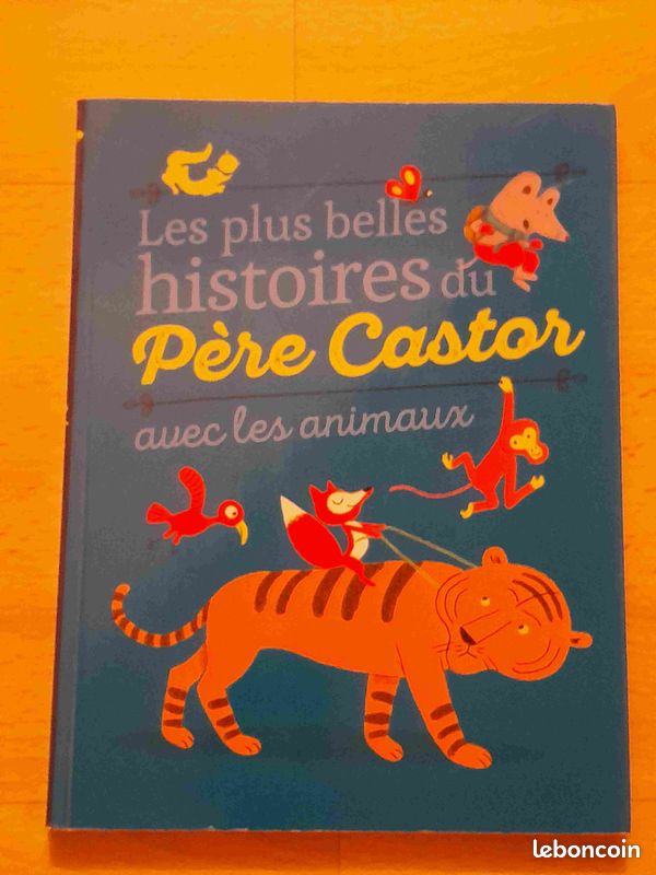 Livre "Les plus belles histoires du Père Castor avec les animaux" - 3/8ans (image 1)