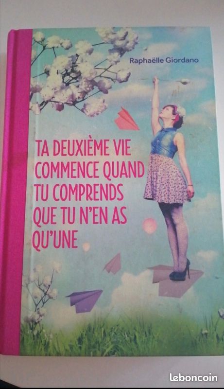 Livre " ta deuxième vie commence quand tu comprends que tu n'en as qu'une" (image 1)
