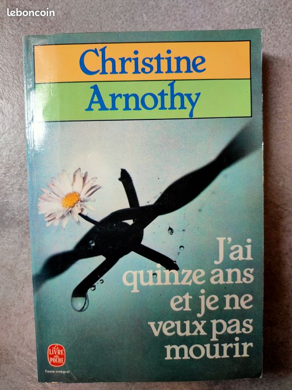 Christine Arnothy - J'ai quinze ans et je ne veux pas mourir (image 1)