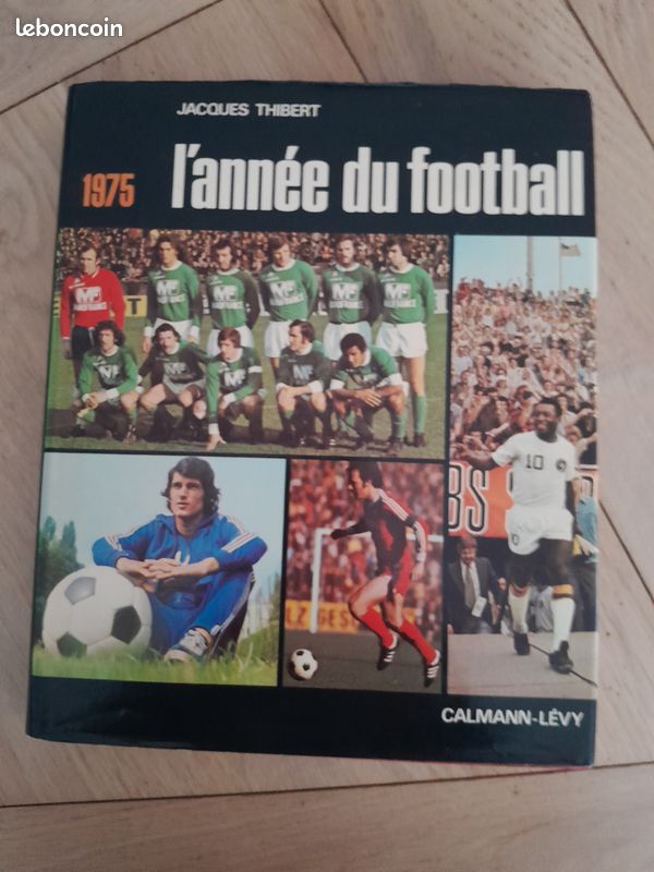 L'ANNÉE DU FOOTBALL 1973 n°1. De Jacques Thibert chez Calmann-LEVY Très bon état EUR 79,00 - FR
