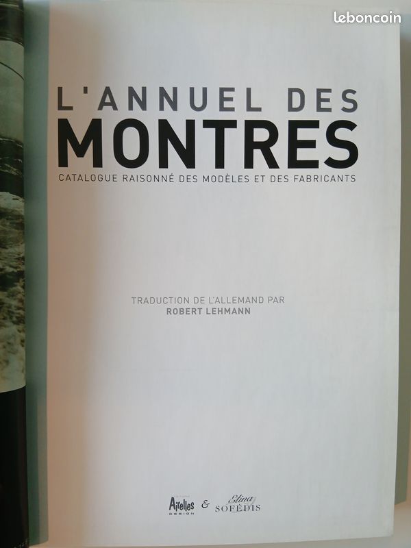 L'annuel Des Montres - Catalogue Raisonné Des Modèles Et Des Fabricants - Edition 2007 - Lehmann Robert (image 3)
