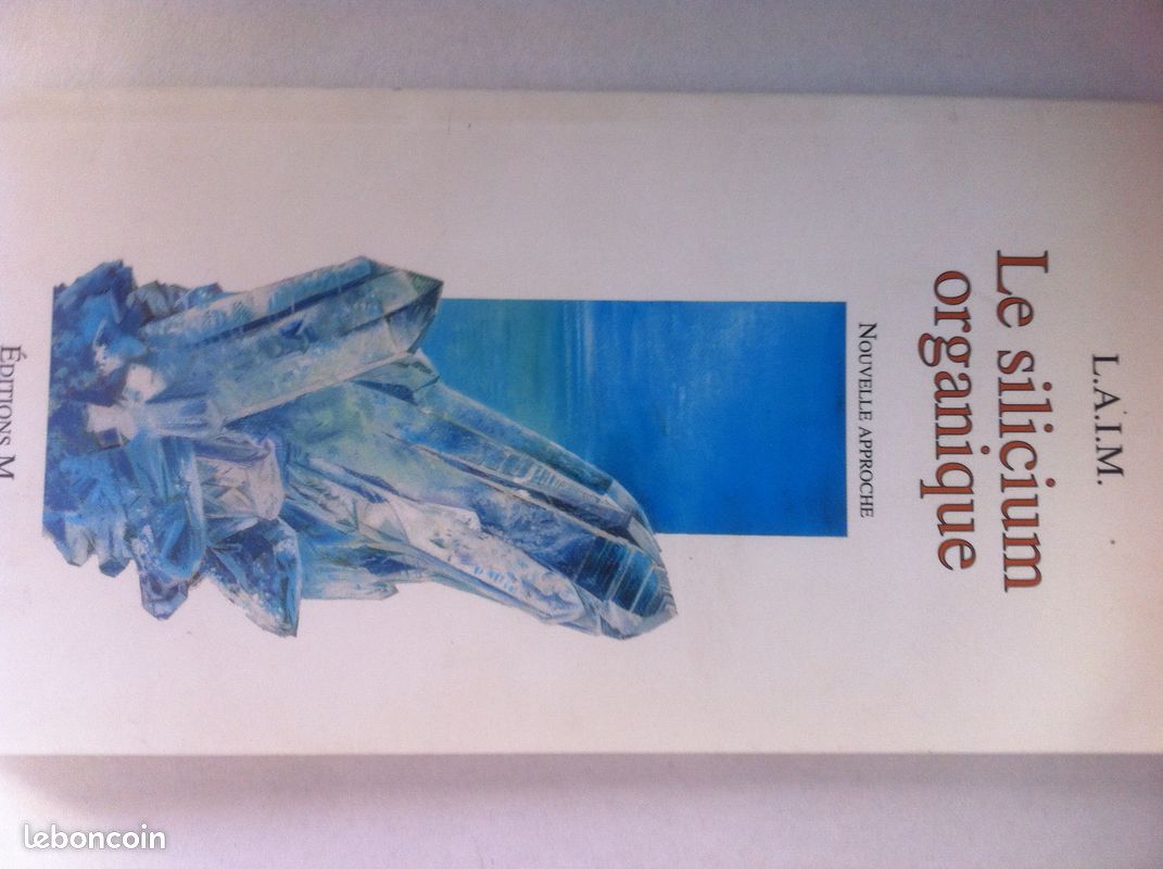 LE SILICIUM ORGANIQUE nouvelle approche Editions M. SANTE L.A.I.M (image 1)