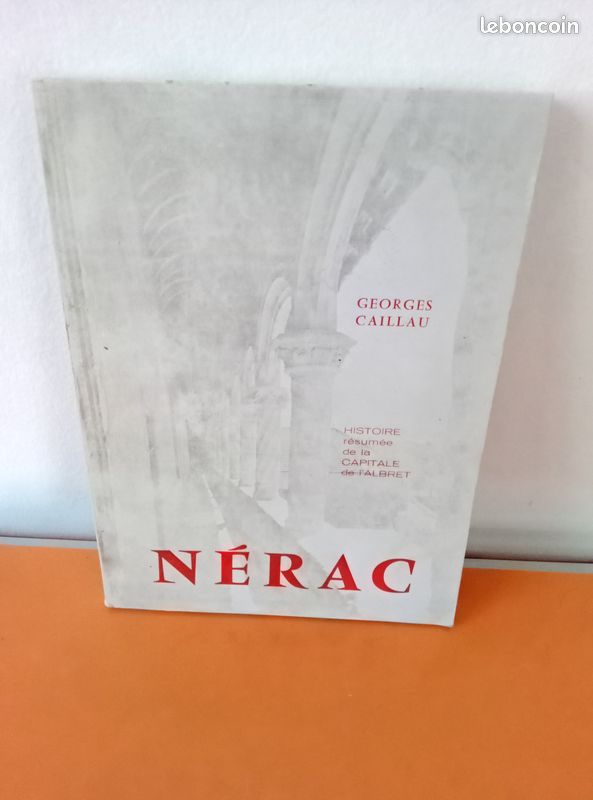 Histoire de Nérac capitale de l'Albret Georges Caillau (image 2)