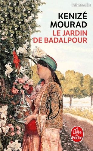 Kenizé Mourad, Le jardin de Badalpour (image 1)