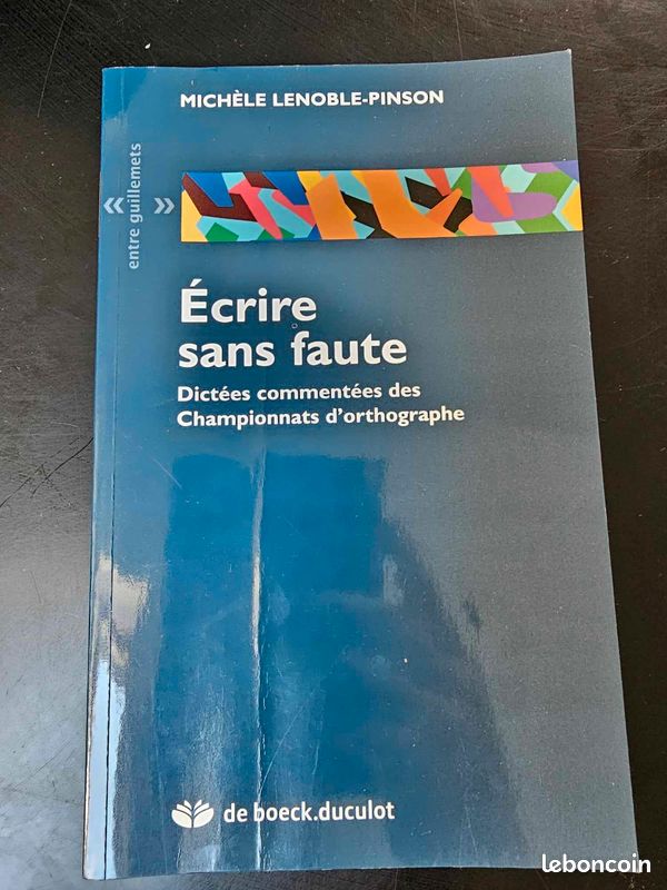 Livre Écrire sans faute: Dictées commentées des Championnats d'orthographe (image 1)