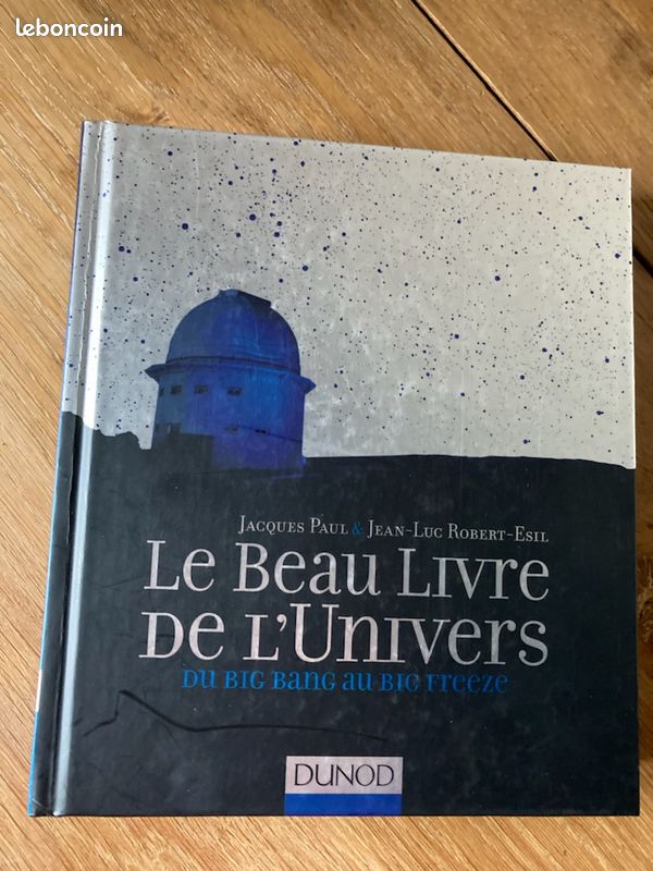 Le beau livre de l'Univers - du big bang au big freeze - Dunod - 2013 (image 1)